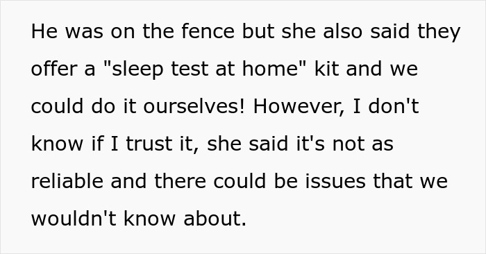 Text excerpt discussing uncertainty about the reliability of a sleep test at home kit and related concerns. Text excerpt discussing uncertainty about the reliability of a sleep test at home kit and related concerns.