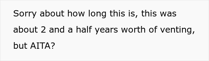 Text screenshot with a personal apology message about venting for two and a half years and asking if they are the a*****e (AITA).