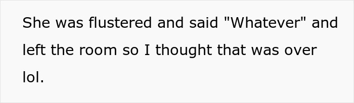 Text on a white background reading she was flustered and said Whatever and left the room in a casual conversation.