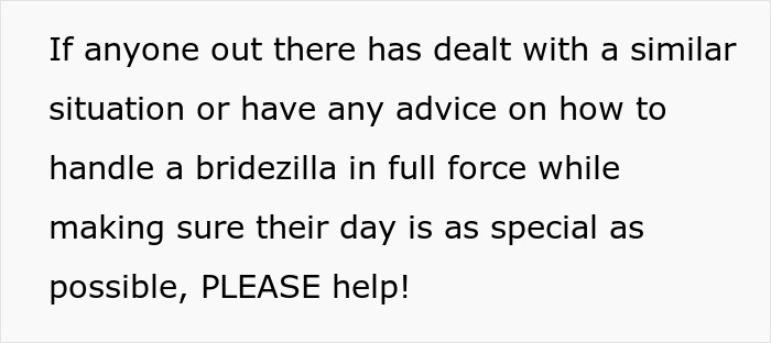 Text asking for advice on handling a bridezilla in full force to ensure a wedding day is special and memorable.