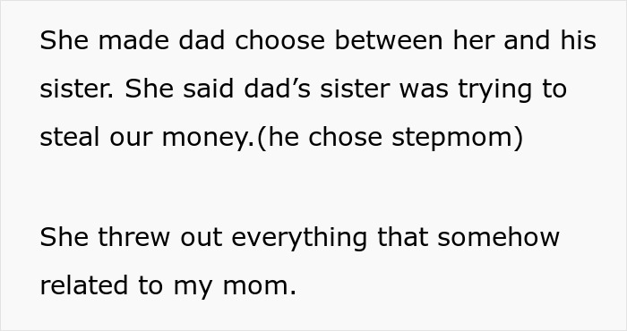 Text describing a stepmother exerting control in the family relationship by forcing a father to choose sides and removing reminders of the mom. Text describing a stepmother exerting control in the family relationship by forcing a father to choose sides and removing reminders of the mom.
