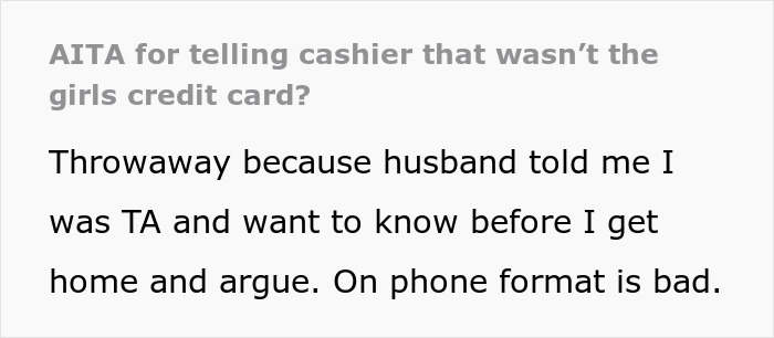 Text discussing someone asking if they were wrong for telling a cashier the card wasn&rsquo;t the girl&rsquo;s, mentioning wanting advice before arguing at home.