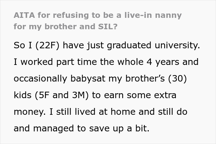 Young woman refuses live-in nanny job with unreasonable demands from her brother after graduation.