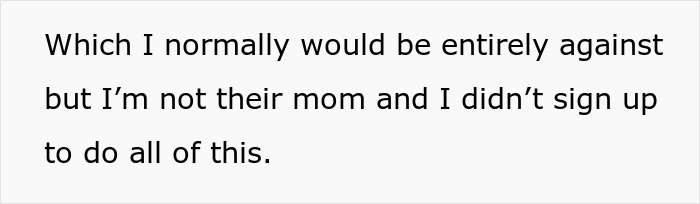 Text on white background expressing frustration about unwillingly babysitting kids not her own. Text on white background expressing frustration about unwillingly babysitting kids not her own.