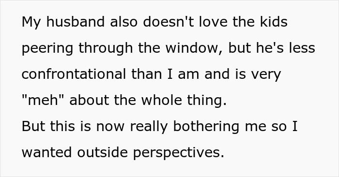 Text mentioning discomfort with kids peering through windows and seeking outside perspectives on privacy issues.