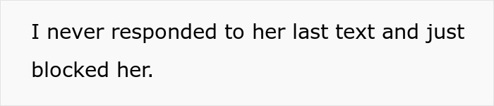 Text on white background saying I never responded to her last text and just blocked her, depicting woman believes friend and gets duped.