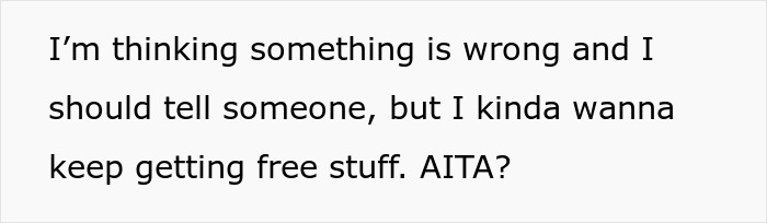 Text on white background reads a person's internal conflict about possibly stealing and wanting to keep free stuff from a convenience store.