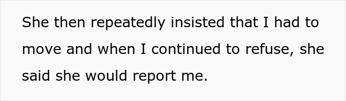 Text on a white background stating someone was told to move and threatened with a report after refusal.