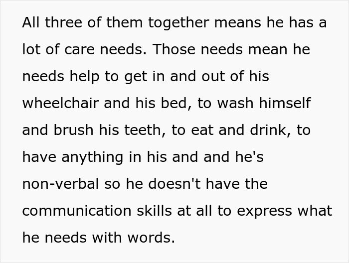 Text explaining the extensive care needs of a disabled son, including help with daily activities and communication challenges. Text explaining the extensive care needs of a disabled son, including help with daily activities and communication challenges.