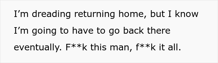 Text expressing dread about returning home and frustration with a man who was just a placeholder for real love.