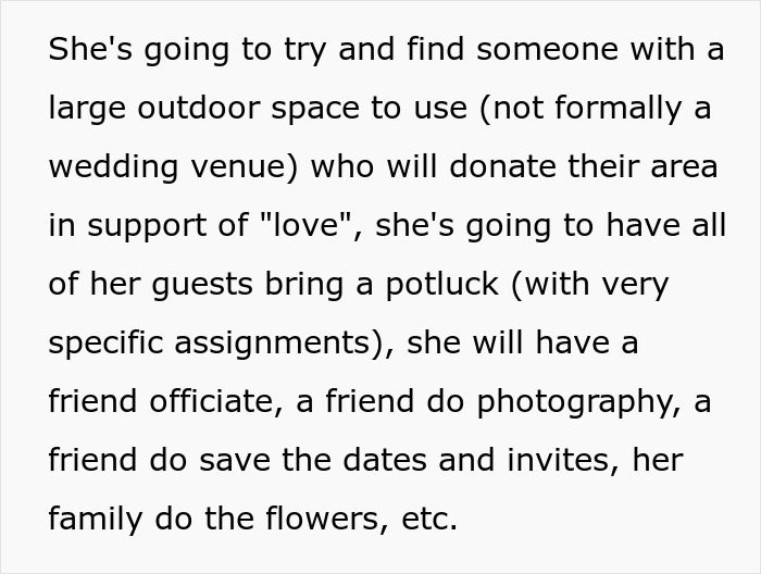 Bride plans an elaborate wedding without spending money, relying on friends, family, and donated outdoor space.