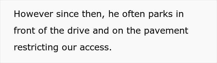 Text image stating issues with a male Karen blocking neighbor's driveway by parking on the pavement restricting access.
