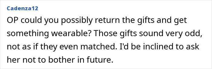 Comment from user Cadenza12 suggesting to return odd, unmatched birthday presents and ask not to receive similar gifts in future.