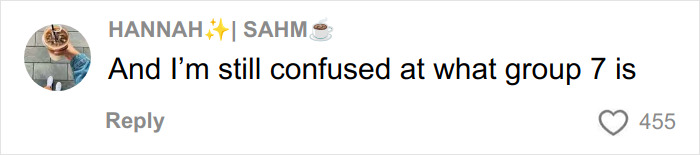 TikTok comment from user Hannah expressing confusion about the viral Group 7 trend on the platform.
