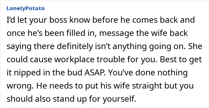 Comment advising to inform boss about wife&rsquo;s false claim of affair with innocent worker to avoid workplace trouble.