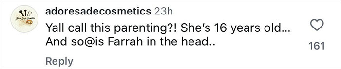 Instagram comment criticizing Farrah Abraham for letting her 16-year-old daughter get a pelvic tattoo, questioning her parenting. Instagram comment criticizing Farrah Abraham for letting her 16-year-old daughter get a pelvic tattoo, questioning her parenting.