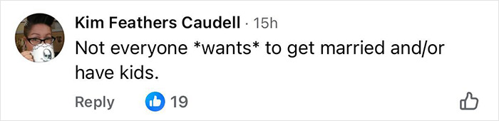 A social media comment stating not everyone wants to get married or have kids, relating to inventive birth control discussions. A social media comment stating not everyone wants to get married or have kids, relating to inventive birth control discussions.