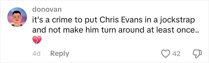 Fan comment praising Chris Evans in a jock strap, expressing shock and admiration for the stunning appearance.