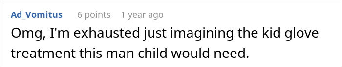 Text comment on a social media post expressing exhaustion imagining the emotional treatment needed for a man child.