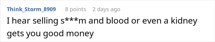 Comment about selling organs for money, posted by user Think_Storm_8909 with 8 points, 2 days ago.