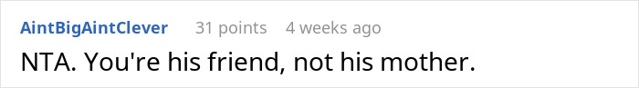 Screenshot of an online comment saying "NTA. You're his friend, not his mother," related to a lady helping a 23-year-old friend.