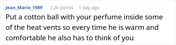 Comment suggesting to put a cotton ball with perfume in heat vents to remind a longtime boyfriend of someone.