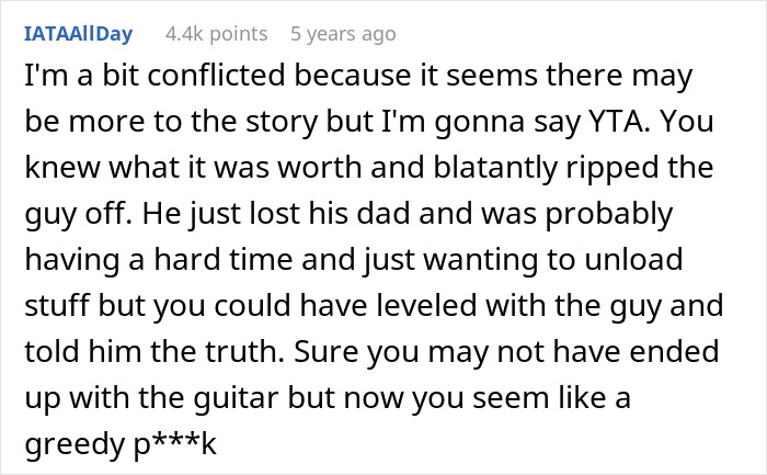 Comment highlighting conflict over man buying a $50K guitar for $4K, refusing to sell when seller discovers the truth. Comment highlighting conflict over man buying a $50K guitar for $4K, refusing to sell when seller discovers the truth.