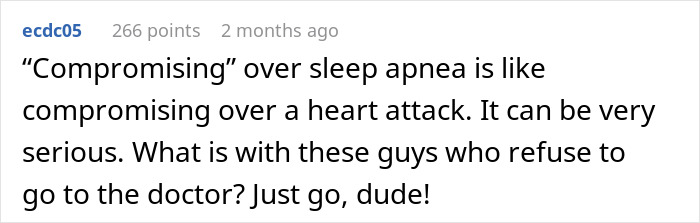 Comment discussing frustration over men refusing to seek help for sleep apnea despite serious health risks. Comment discussing frustration over men refusing to seek help for sleep apnea despite serious health risks.