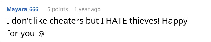 Comment expressing dislike for thieves and cheaters, showing support and happiness for the recipient.