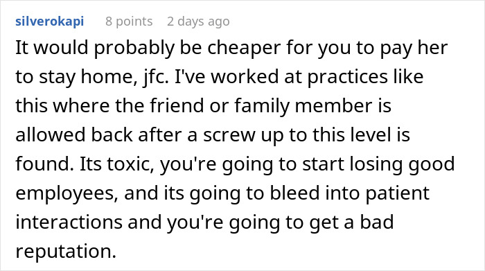 Comment discussing the refusal to rehire sister after she cost the medical practice $40,000.