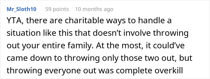 Comment criticizes woman who handles conservative uncle by kicking entire family out of Thanksgiving dinner as excessive and overkill.