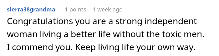 Comment praising a strong independent woman living better life without toxic men during divorce conflict.