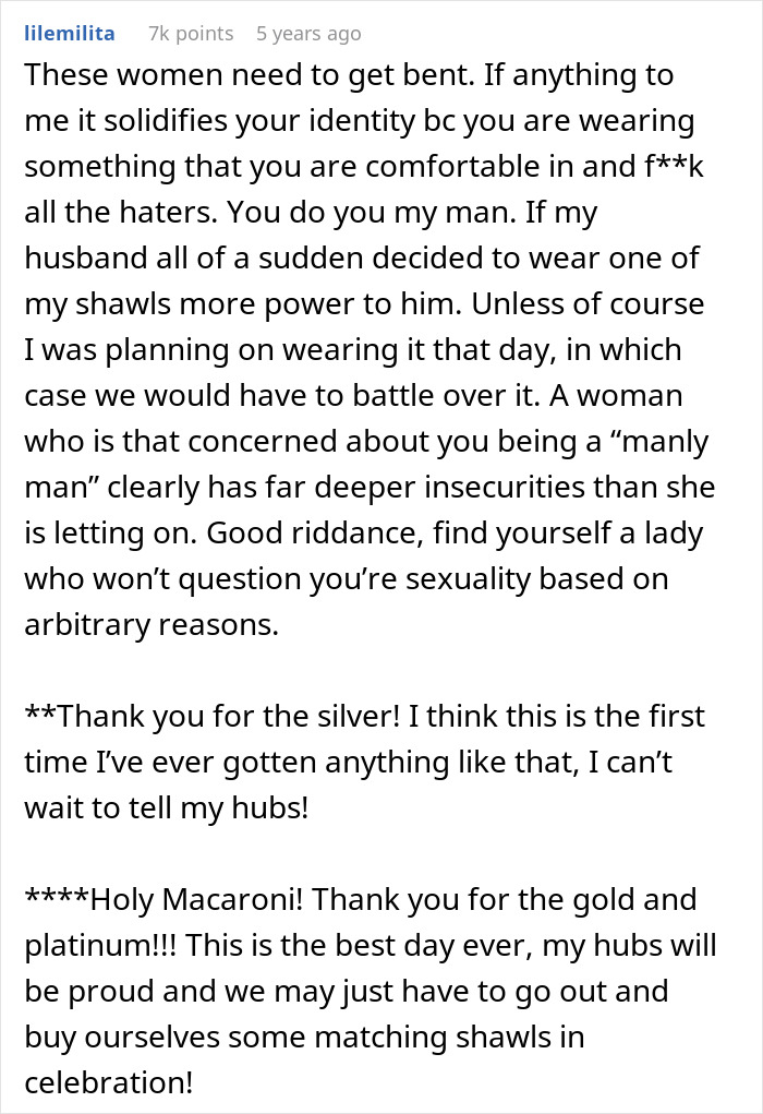 Comment supporting guys buying shawls despite girlfriends calling them gay, promoting confidence and identity over stereotypes.