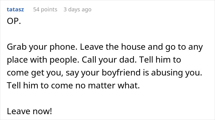 Comment advising to leave immediately and call dad for help due to boyfriend destroying girlfriend&rsquo;s grandma&rsquo;s jewelry box.