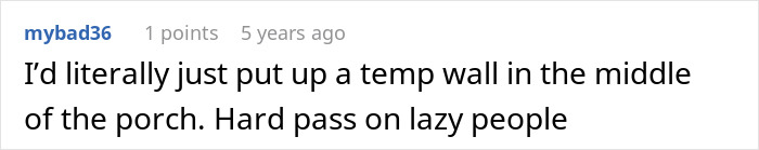 Comment expressing frustration about lazy neighbors and suggesting putting up a temporary wall on a porch.