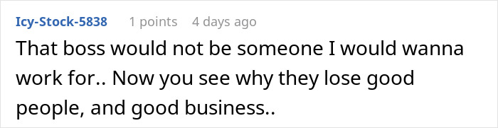 Comment from user Icy-Stock-5838 criticizing a boss, highlighting loss of good people and business, related to easily replaceable employee lost big client.