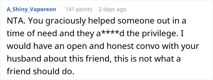 Reddit comment discussing not wanting a friend to return after he ate everything they owned in a time of need. Reddit comment discussing not wanting a friend to return after he ate everything they owned in a time of need.