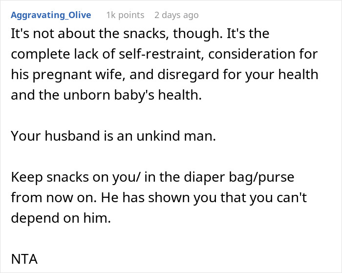 Comment about pregnant woman angry husband eating emergency snacks, highlighting lack of consideration and self-restraint. Comment about pregnant woman angry husband eating emergency snacks, highlighting lack of consideration and self-restraint.