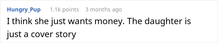 Comment stating she just wants money and the daughter is a cover story in a discussion about unwillingness to help with cash.