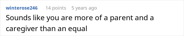 Screenshot of a Reddit comment discussing the balance between being a parent, caregiver, and equal partner in a relationship. Screenshot of a Reddit comment discussing the balance between being a parent, caregiver, and equal partner in a relationship.