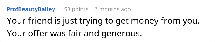 Comment about a woman upset her friend won&rsquo;t give cash but offers a favor instead in an online discussion.