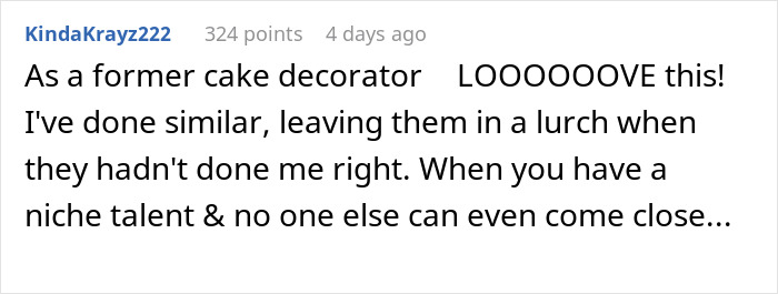 Comment from former cake decorator praising woman&rsquo;s revenge on bakery manager as a perfectly delicious icing on the cake.