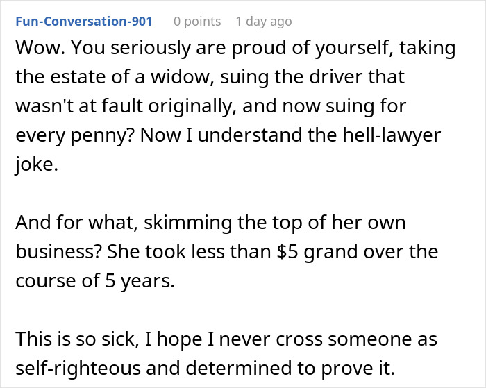 Comment criticizing grieving daughter&rsquo;s pursuit of financial ruin against step-monster after widow&rsquo;s estate dispute.