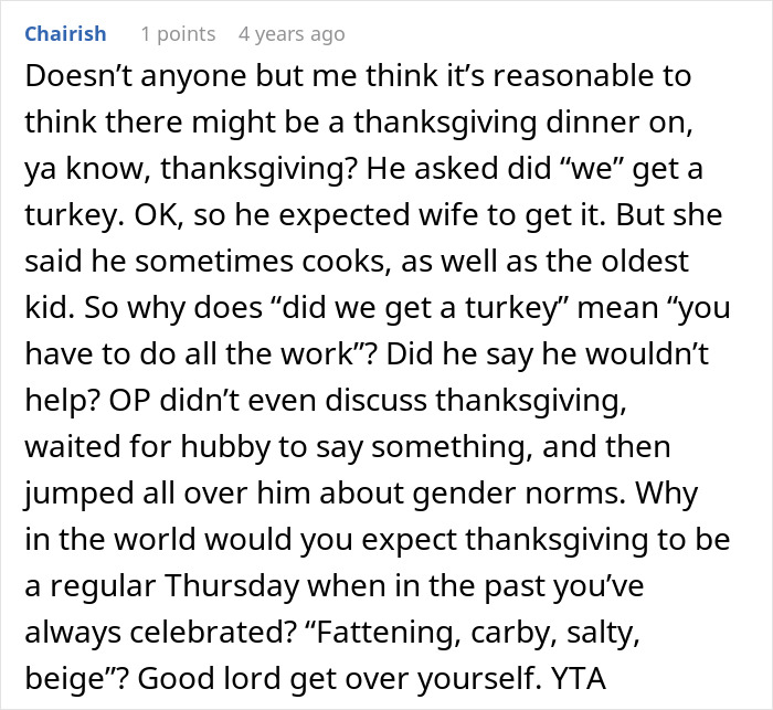 Woman upset as husband assumed she planned Thanksgiving, causing tension over traditional holiday roles and expectations.