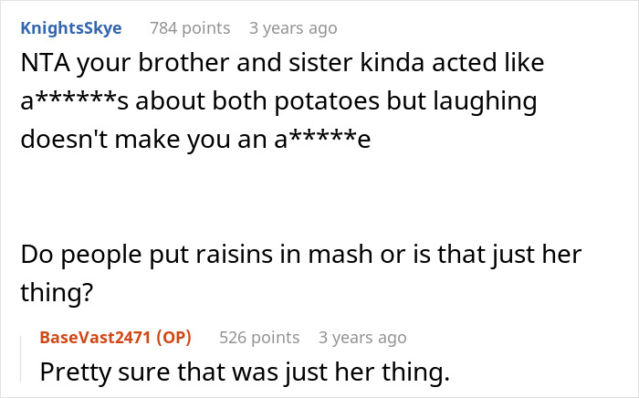 Reddit user discusses a family roast over raisin potatoes, highlighting sibling and girlfriend reactions during the meal.