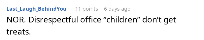 Comment from woman accused of making things awkward at work by stopping baking treats for colleagues over a nickname.