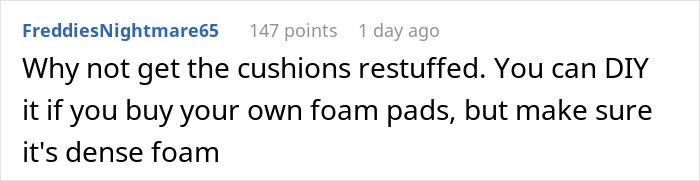 Comment suggesting to DIY restuff cushions using dense foam pads, related to roommate paying more for new couch debate.