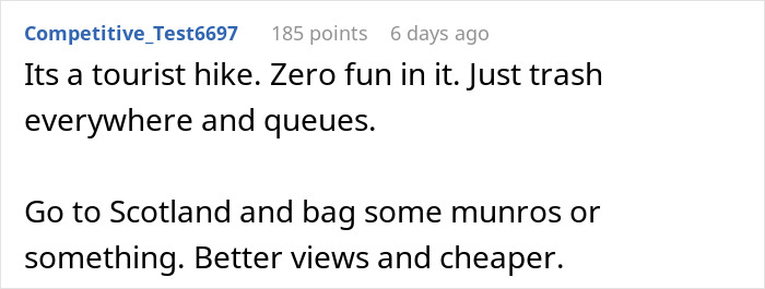 Screenshot of a social media comment criticizing a tourist hike with complaints about trash and queues, suggesting Scotland as a better trip. Screenshot of a social media comment criticizing a tourist hike with complaints about trash and queues, suggesting Scotland as a better trip.