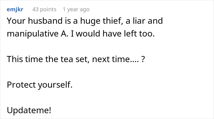 Reddit comment warning about husband who ruins his marriage by stealing wife&rsquo;s tea set and giving it to his niece.