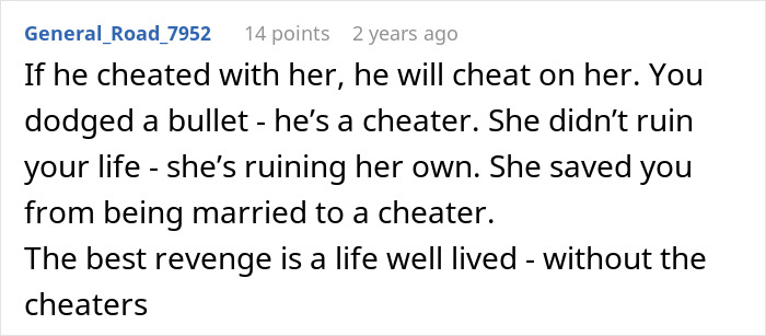 Comment discussing cheating and life advice, emphasizing revenge through living well without cheaters in a personal story context. Comment discussing cheating and life advice, emphasizing revenge through living well without cheaters in a personal story context.